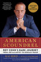 American Scoundrel (Roy Cohn's Dark Journey from Joe McCarthy to Donald Trump) by Kai Bird, Susan Goldmark, 9781668031575