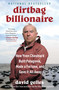 Dirtbag Billionaire (How Yvon Chouinard Built Patagonia, Made a Fortune, and Gave It All Away) by David Gelles, 9781668032275