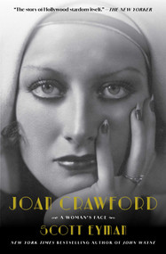 Joan Crawford (A Woman's Face) by Scott Eyman, 9781668047316