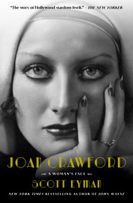 Joan Crawford (A Woman's Face) by Scott Eyman, 9781668047316