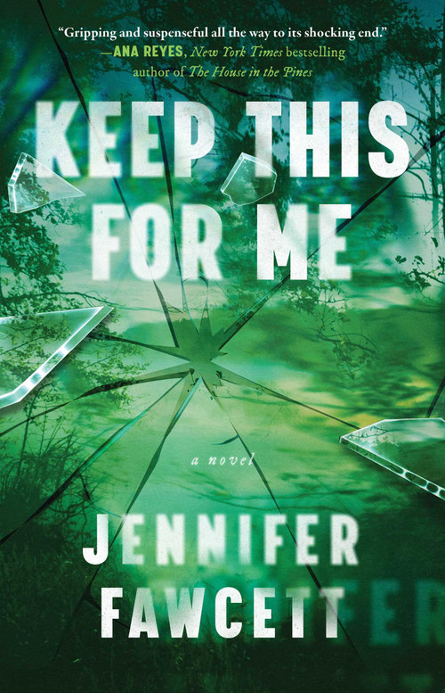Keep This for Me (A Novel) by Jennifer Fawcett, 9781668050651
