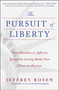The Pursuit of Liberty (How Hamilton vs. Jefferson Ignited the Lasting Battle Over Power in America) by Jeffrey Rosen, 9781668053751