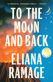 To the Moon and Back (Reese's Book Club) (A Novel) by Eliana Ramage, 9781668065860