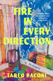 Fire in Every Direction (A Memoir) by Tareq Baconi, 9781668068571
