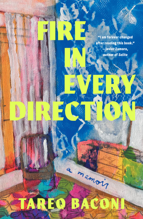 Fire in Every Direction (A Memoir) by Tareq Baconi, 9781668068571