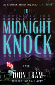 The Midnight Knock (A Novel) by John Fram, 9781668069431