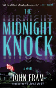 The Midnight Knock (A Novel) by John Fram, 9781668069431