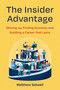 The Insider Advantage (Moving up, Finding Success, and Building a Career that Lasts) by Matthew Bidwell, 9781668079171
