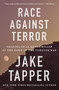 Race Against Terror (Chasing an Al Qaeda Killer at the Dawn of the Forever War) by Jake Tapper, 9781668079454