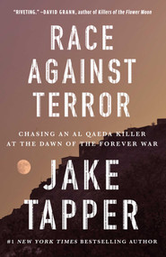 Race Against Terror (Chasing an Al Qaeda Killer at the Dawn of the Forever War) by Jake Tapper, 9781668079454