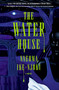 The Water House (A Novel) by Nneoma Ike-Njoku, 9781668080931