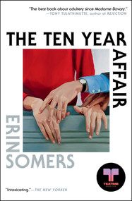 The Ten Year Affair (A Novel) by Erin Somers, 9781668081457