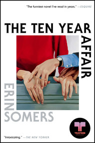 The Ten Year Affair (A Novel) by Erin Somers, 9781668081457
