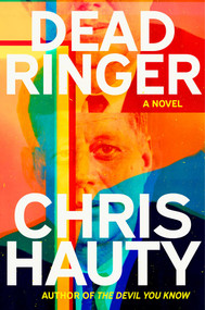 Dead Ringer (A Novel) by Chris Hauty, 9781668084106