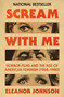 Scream with Me (Horror Films and the Rise of American Feminism (1968-1980)) by Eleanor Johnson, 9781668087640