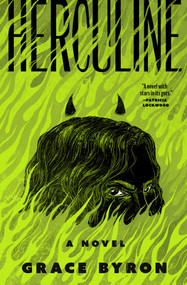 Herculine (A Novel) by Grace Byron, 9781668087879