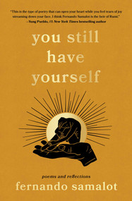 you still have yourself (poems and reflections) by Fernando Samalot, 9781668089361