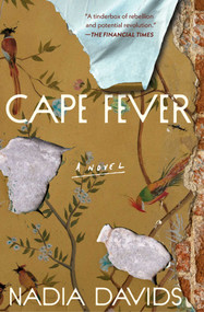 Cape Fever (A Novel) by Nadia Davids, 9781668090749