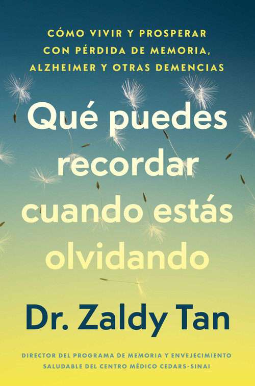 Qué puedes recordar cuando estás olvidando, Spanish-language edition of What to Remember When You're Forgetting by Zaldy Tan, 9781668094075
