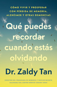 Qué puedes recordar cuando estás olvidando/What to Remember When You Are Forgetting (Spanish Edition) by Zaldy Tan, 9781668094075