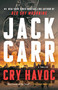 Cry Havoc (A Terminal List Thriller) by Jack Carr, 9781668095263