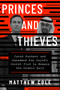Princes and Thieves (Jared Kushner and Mohammed bin Zayed's secret plot to remake the Middle East) by Matthew Cole, 9781668095324