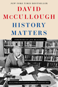 History Matters by David McCullough, Dorie McCullough Lawson, Michael Hill, 9781668099001