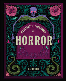The Illustrated Compendium of Horror by Liz Deleo, 9781668099087