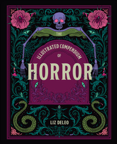 The Illustrated Compendium of Horror by Liz Deleo, 9781668099087