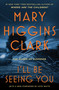 I'll Be Seeing You by Mary Higgins Clark, Kate White, 9781668212318
