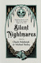 Silent Nightmares (Haunting Stories to Be Told on the Longest Night of the Year) by Chuck Palahniuk, Michael Bailey, 9781668212844