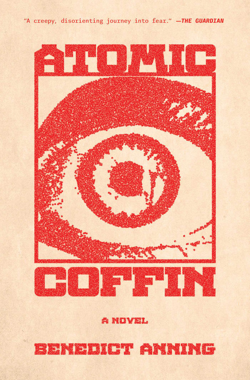 Atomic Coffin by Benedict Anning, 9781668214503