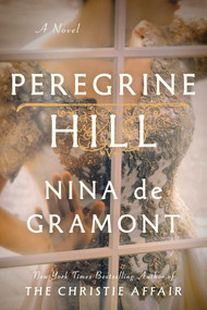 Peregrine Hill (A Novel) by Nina de Gramont, 9781668214732