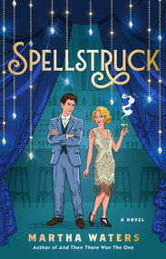 Spellstruck (A Novel) by Martha Waters, 9781668215241