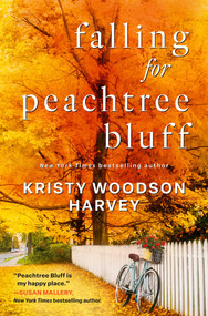 Falling for Peachtree Bluff by Kristy Woodson Harvey, 9781668219300