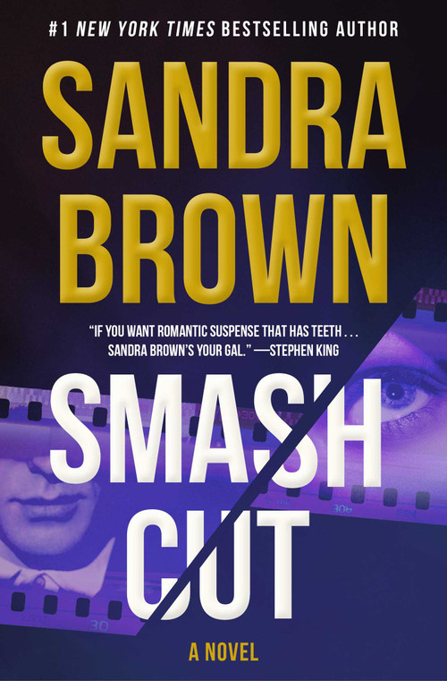 Smash Cut (A Novel) by Sandra Brown, 9781668219447