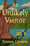 An Unlikely Visitor (A Novel) by Joanna Cannon, 9781668232187