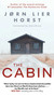 The Cabin by Jørn Lier Horst, 9781668233566