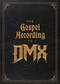 The Gospel According to DMX by DMX, 9781668247716