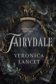 Fairydale, Spanish-language edition (Una novela) by Veronica Lancet, 9781668250099