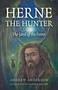 Herne the Hunter (The Lord of the Forest) by Andrew Anderson, 9781803415277