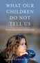 What Our Children Do Not Tell Us (Silence, Spirituality and Liminality) by Valerie Duffy-Cross, 9781803419473