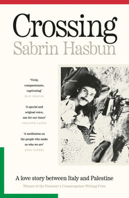 Crossing (A love story between Italy and Palestine) by Sabrin Hasbun, 9781804441831