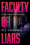 Faculty of Liars (A seductive dark academia psychological thriller) by R. L. Heber, 9781836431770
