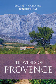 The Wines of Provence by Elizabeth Gabay, Ben Bernheim, 9781917084796