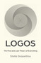 Logos (The First and Last Theory of Everything) by Stella Skopelitou, 9781917704779