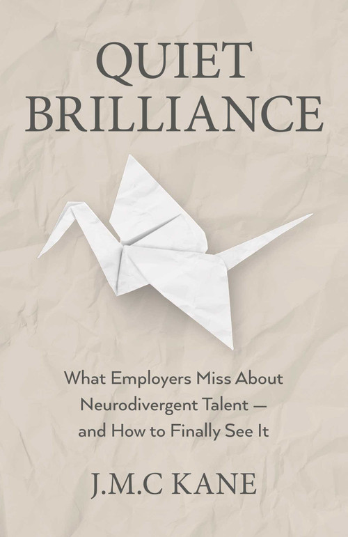 Quiet Brilliance by Jeffrey-Michael Kane, 9781917991582