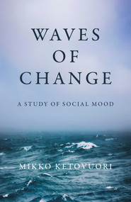 Waves of Change (A Study of Social Mood) by Mikko Ketovuori, 9781917991612