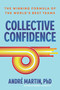 Collective Confidence (The Winning Formula of the World's Best Teams) by Andre Martin, 9781966280088
