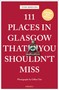 111 Places in Glasgow That You Shouldn't Miss by Tom Shields, Gillian Tait, 9783740829223